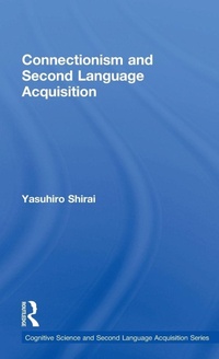 Enlarge image Cover: Connectionism and Second Language Acquisition - Routledge