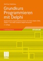 Cover: Grundkurs Programmieren mit Delphi - Vieweg+Teubner Verlag