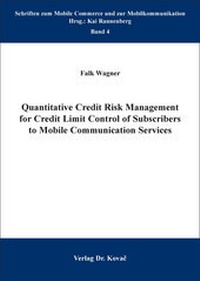 Enlarge image Cover: Quantitative Credit Risk Management for Credit Limit Control of Subscribers to Mobile Communication Services - Kovac, Dr. Verlag