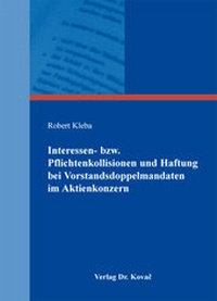 Abbildung von: Interessen- bzw. Pflichtenkollisionen und Haftung bei Vorstandsdoppelmandaten im Aktienkonzern - Kovac, Dr. Verlag