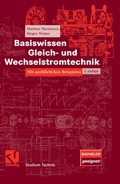 Cover: Basiswissen Gleich- und Wechselstromtechnik - Vieweg+Teubner Verlag