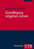 Cover: Grundlegung religi&ouml;ses Lernen - UTB