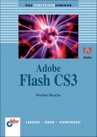 Enlarge image Cover: Adobe Flash CS3 - mitp/bhv