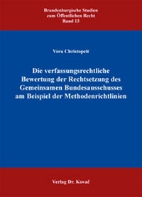 Abbildung von: Die verfassungsrechtliche Bewertung der Rechtsetzung des Gemeinsamen Bundesausschusses am Beispiel der Methodenrichtlinien - Kovac, Dr. Verlag