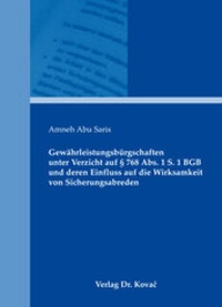 Abbildung von: Gewährleistungsbürgschaften unter Verzicht auf § 768 Abs. 1 S. 1 BGB und deren Einfluss auf die Wirksamkeit von Sicherungsabreden - Kovac, Dr. Verlag