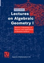 Cover: Lectures on Algebraic Geometry I - Vieweg+Teubner Verlag