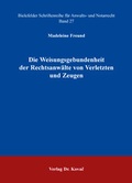 Cover: Die Weisungsgebundenheit der Rechtsanw&auml;lte von Verletzten und Zeugen - Kovac, Dr. Verlag