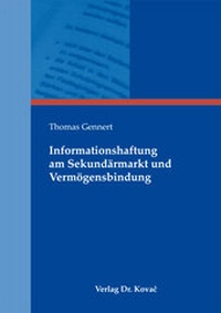 Abbildung von: Informationshaftung am Sekundärmarkt und Vermögensbindung - Kovac, Dr. Verlag