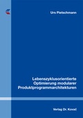 Cover: Lebenszyklusorientierte Optimierung modularer Produktprogrammarchitekturen - Kovac, Dr. Verlag