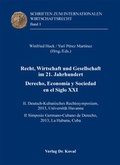 Cover: Recht, Wirtschaft und Gesellschaft im 21. Jahrhundert / Derecho, Econom&iacute;a y Sociedad en el Siglo XXI - Kovac, Dr. Verlag