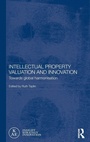 Cover: Intellectual Property Valuation and Innovation - Routledge