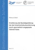 Cover: Erweiterung der Bauteilgestaltung bei der Innenhochdruckumformung durch geometrisch angepasste Tailored Tubes - Shaker