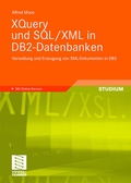 Cover: XQuery und SQL/XML in DB2-Datenbanken - Vieweg+Teubner Verlag