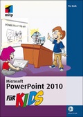 Cover: Microsoft PowerPoint 2010 f&uuml;r Kids - MITP