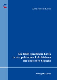 Abbildung von: Die DDR-spezifische Lexik in den polnischen Lehrbüchern der deutschen Sprache - Kovac, Dr. Verlag