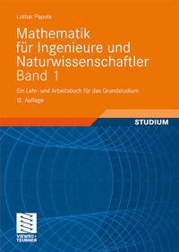 Bild vergrößern Bild: Mathematik für Ingenieure und Naturwissenschaftler Band 1 - Vieweg+Teubner Verlag