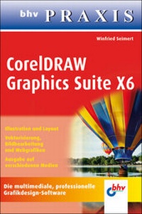 Enlarge image Cover: CorelDRAW Graphics Suite X6 - MITP