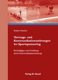 Abbildung von: Vertrags- und Kommunikationsstörungen im Sportsponsoring - Kovac, Dr. Verlag
