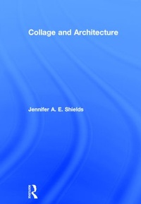 Enlarge image Cover: Collage and Architecture - Routledge