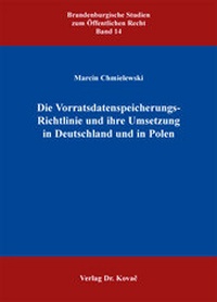 Abbildung von: Die Vorratsdatenspeicherungs-Richtlinie und ihre Umsetzung in Deutschland und in Polen - Kovac, Dr. Verlag