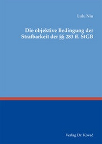 Abbildung von: Die objektive Bedingung der Strafbarkeit der §§ 283 ff. StGB - Kovac, Dr. Verlag