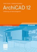 Cover: ArchiCAD 12 - Vieweg+Teubner Verlag
