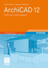 Enlarge image Cover: ArchiCAD 12 - Vieweg+Teubner Verlag