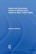 Cover: Ideas and Economic Crises in Britain from Attlee to Blair (1945-2005) - Routledge