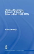Cover: Ideas and Economic Crises in Britain from Attlee to Blair (1945-2005) - Routledge