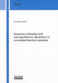 Enlarge image Cover: Quantum criticality and non-equilibrium dynamics in correlated electron systems - Shaker