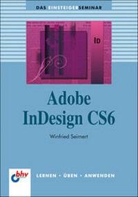Enlarge image Cover: Adobe InDesign CS6 - MITP
