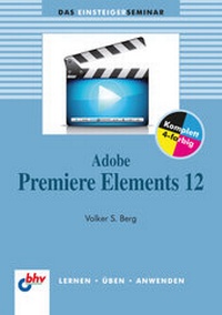 Abbildung von: Adobe Premiere Elements 12 - MITP
