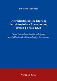 Abbildung von: Die rechtsfolgenlose Klärung der biologischen Abstammung gemäß § 1598a BGB - Kovac, Dr. Verlag