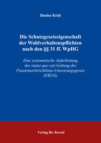 Abbildung von: Die Schutzgesetzeigenschaft der Wohlverhaltenspflichten nach den §§ 31 ff. WpHG - Kovac, Dr. Verlag