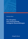 Cover: Zur Akzeptanz und Anreizwirkung verz&ouml;gerter Bonuszahlungen - Kovac, Dr. Verlag