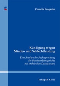 Abbildung von: Kündigung wegen Minder- und Schlechtleistung - Kovac, Dr. Verlag
