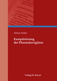 Abbildung von: Europäisierung der Pharmakovigilanz - Kovac, Dr. Verlag