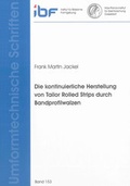 Cover: Die kontinuierliche Herstellung von Tailor Rolled Strips durch Bandprofilwalzen - Shaker