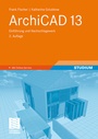 Cover: ArchiCAD 13 - Vieweg+Teubner Verlag