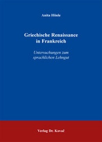 Abbildung von: Griechische Renaissance in Frankreich - Kovac, Dr. Verlag