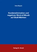 Cover: Kundenelimination und negatives Word-of-Mouth auf BtoB-M&auml;rkten - Kovac, Dr. Verlag