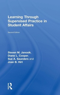 Enlarge image Cover: Learning Through Supervised Practice in Student Affairs - Routledge