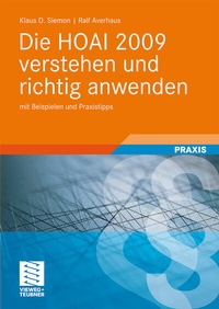 Abbildung von: Die HOAI 2009 verstehen und richtig anwenden - Vieweg+Teubner Verlag