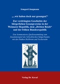 Cover: "...wir haben doch nur gesungen!" - Zur verdr&auml;ngten Geschichte der b&uuml;rgerlichen Gesangvereine in der Weimarer Republik, dem "Dritten Reich" und der fr&uuml;hen Bundesrepublik - Kovac, Dr. Verlag