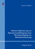 Cover: Robuste Optimierung zur Operationssaalbelegung unter Ber&uuml;cksichtigung von Mehrfachzielsetzung - Kovac, Dr. Verlag