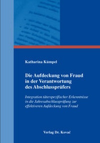 Abbildung von: Die Aufdeckung von Fraud in der Verantwortung des Abschlussprüfers - Kovac, Dr. Verlag