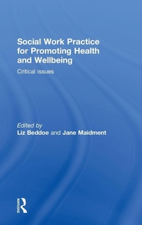Enlarge image Cover: Social Work Practice for Promoting Health and Wellbeing - Routledge