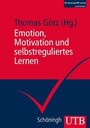 Bild: Emotion, Motivation und selbstreguliertes Lernen - UTB
