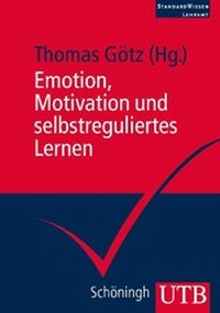 Bild vergrößern Bild: Emotion, Motivation und selbstreguliertes Lernen - UTB