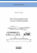 Cover: Die Leistungsbereiche unserer Verkehrsmittel - Shaker
